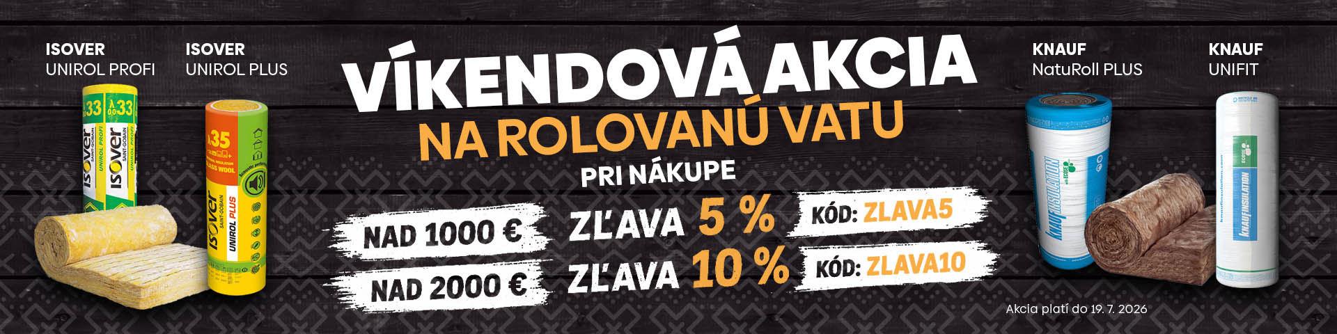 Víkendová akcia na rolovanú vatu.